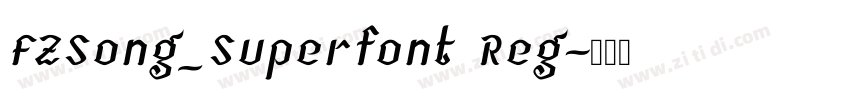 FZSong_Superfont Reg字体转换
